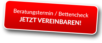 Beratungstermin - Bettencheck